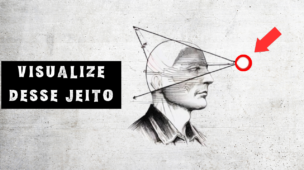 Quando você visualiza dessa maneira, a realidade se transforma instantaneamente (Como Visualizar)