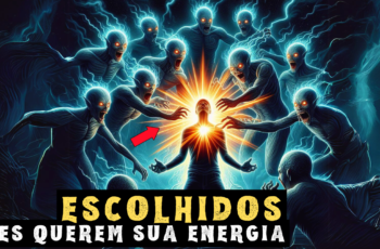 ESCOLHIDOS: Atenção! Eles Estão Desesperadamente Tentando Roubar Sua Energia