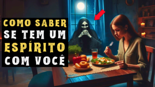 Como Detectar a Presença de um Espírito | 10 Maneiras de Saber Quando um Espírito Está Próximo de Você