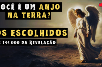 Você É um Anjo na Terra? Os Escolhidos | Ovelhas Negras | Os 144.000