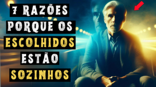 Por Essa Razão que os Escolhidos estão sozinhos, sem amigos e sem relacionamentos