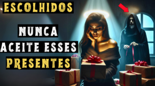 ESCOLHIDOS: 6 Presentes que NUNCA Devem Ser Aceitos | Sob NENHUMA Circunstância