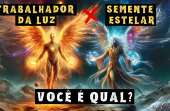 ESCOLHIDOS: Você é Qual? Trabalhador da Luz X Semente Estelar